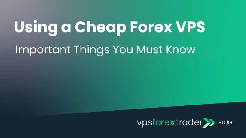 Cheap Forex VPS?