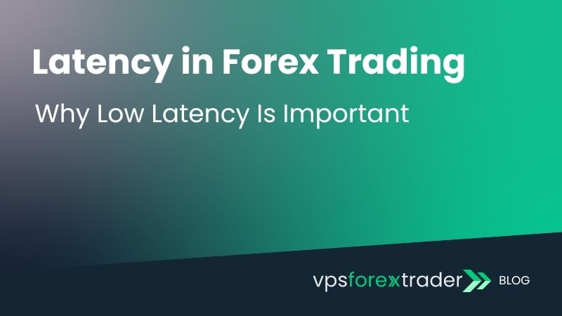 Latency in Forex Trading