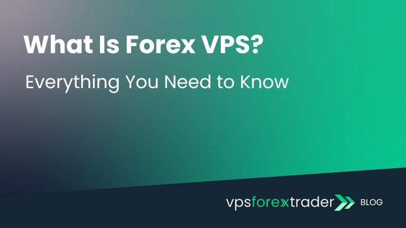 What is Forex VPS?