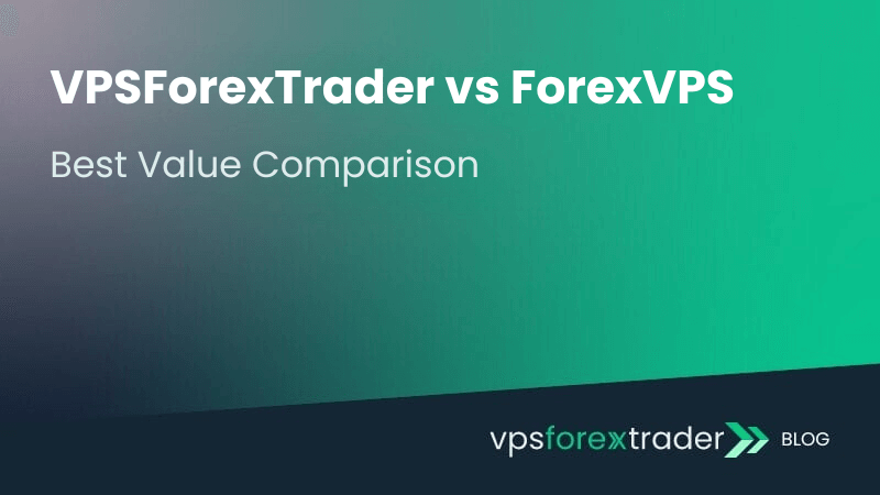 Banner image with the title “VPSForexTrader vs ForexVPS – Best Value Comparison” on a green gradient background, featuring the VPSForexTrader blog logo.